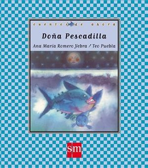 DOÑA PESCADILLA (CALIGRÁFICA) (EN RIMA) | 9788434867376 | ROMERO YEBRA, ANA MARÍA