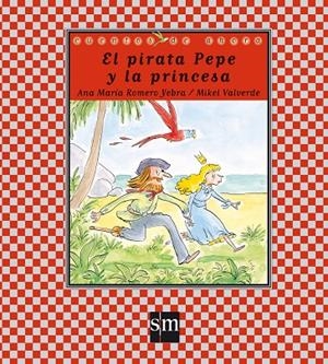 PIRATA PEPE Y LA PRINCESA, EL (MAYÚSCULA) (EN RIMA) | 9788467539233 | ROMERO YEBRA, ANA MARÍA