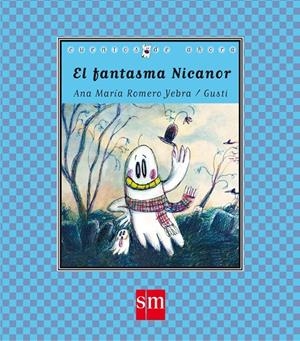 FANTASMA NICANOR, EL (MAYÚSCULA) (EN RIMA) | 9788467560626 | ROMERO YEBRA, ANA MARÍA