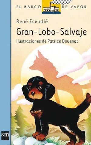 GRAN LOBO SALVAJE | 9788434809802 | ESCUDIÉ, RENÉ