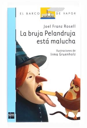 BRUJA PELANDRUJA ESTÁ MALUCHA, LA | 9788467540222 | FRANZ ROSELL, JOEL