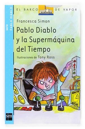 PABLO DIABLO Y LA SUPERMÁQUINA DEL TIEMPO | 9788467513677 | SIMON, FRANCESCA