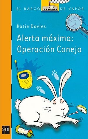ALERTA MÁXIMA : OPERACIÓN CONEJO | 9788467563542 | DAVIES, KATIE