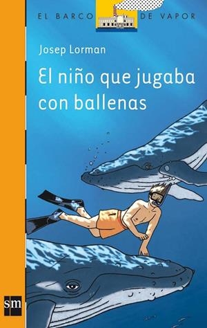 NIÑO QUE JUGABA CON LAS BALLENAS, EL | 9788467511093 | LORMAN, JOSEP