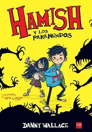 HAMISH Y LOS PARAMUNDOS | 9788467582543 | WALLACE, DANNY