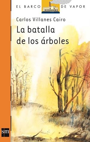 BATALLA DE LOS ÁRBOLES, LA | 9788434847965 | VILLANES CAIRO, CARLOS