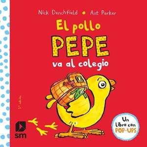 POLLO PEPE VA AL COLEGIO, EL | 9788467578713 | DENCHFIELD, NICK