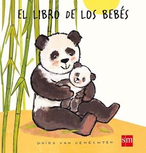LIBRO DE LOS BEBÉS, EL (MAYÚSCULA) | 9788467544985 | VAN GENECHTEN, GUIDO