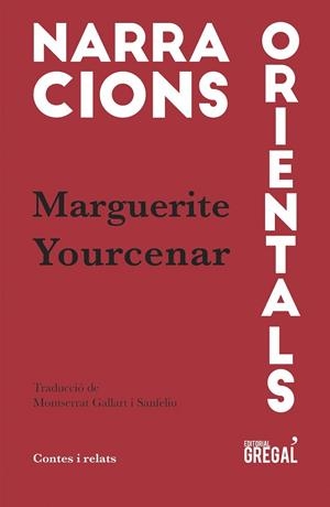NARRACIONS ORIENTALS | 9788417082048 | YOURCENAR, MARGUERITE