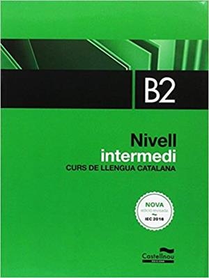 NIVELL INTERMEDI B2. CURS DE LLENGUA CATALANA | 9788416790401