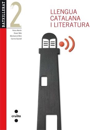 LLENGUA CATALANA I LITERATURA 2 BATXILLERAT | 9788466132800 | QUERALT CAPDEVILA, CARME / MARTÍN COMAS, NÚRIA / MILÀ, ROSER / MIRÓ, MONTSERRAT