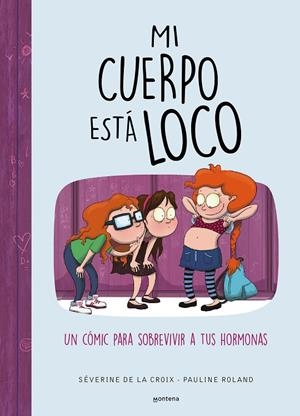 MI CUERPO ESTÁ LOCO | 9788490439883 | DE LA CROIX, SÉVERINE / ROLAND, PAULINE