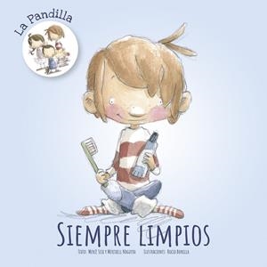 SIEMPRE LIMPIOS | 9788491422044 | SEIX, MERCÈ / NOGUERA, MERITXELL / BONILLA, ROCIO