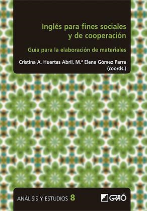 INGLÉS PARA FINES SOCIALES Y DE COOPERACIÓN | 9788499808727 | HUERTAS ABRIL, CRISTINA A. / GÓMEZ PARRA, M.ª ELENA