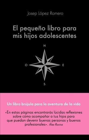 PEQUEÑO LIBRO PARA MIS HIJOS ADOLESCENTES, EL | 9788416928743 | LÓPEZ ROMERO, JOSEP