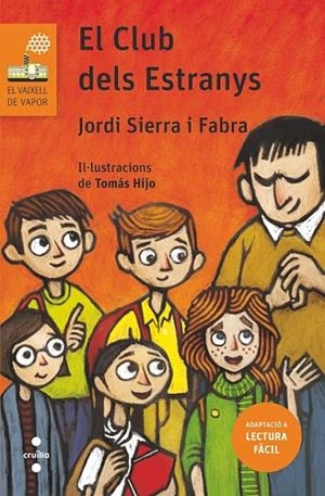 CLUB DELS ESTRANYS, EL (LECTURA FÀCIL) | 9788466145459 | SIERRA I FABRA, JORDI