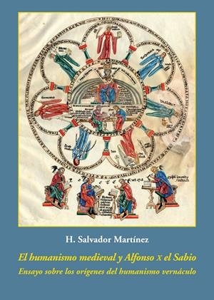 HUMANISMO MEDIEVAL Y ALFONSO X EL SABIO, EL | 9788416335190 | MARTÍNEZ SANTAMARTA, H. SALVADOR