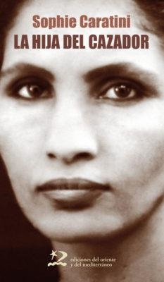 HIJA DEL CAZADOR, LA | 9788494393280 | CARATINI, SOPHIE