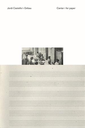 CANTAR I FER PAPER | 9788497666367 | CASTELLVÍ GIRBAU, JORDI