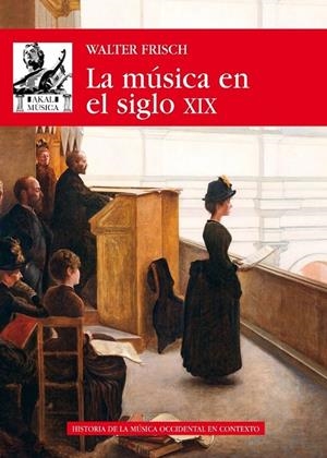MÚSICA EN EL SIGLO XIX, LA | 9788446046486 | FRISCH, WALTER