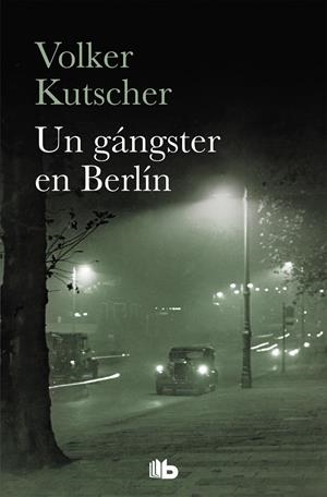 GÁNGSTER EN BERLÍN, UN | 9788490707159 | KUTSCHER, VOLKER