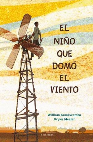 NIÑO QUE DOMÓ EL VIENTO, EL | 9788417424121 | KAMKWAMBA, WILLIAM / MEALER, BRYAN