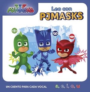 CUENTO PARA CADA VOCAL, UN : A, E, I, O, U (LEO CON PJ MASKS) | 9788448850593 | VARIOS AUTORES,