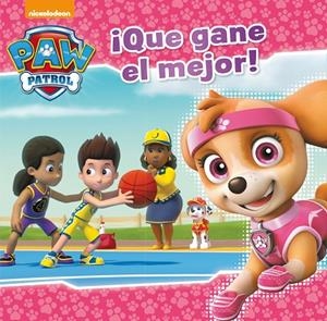 QUE GANE EL MEJOR! (PAW PATROL. PRIMERAS LECTURAS) | 9788448848040 | NICKELODEON,