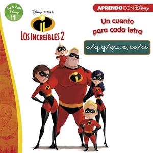 INCREÍBLES 2, LOS. UN CUENTO PARA CADA LETRA : C/Q, G/GU, Z, CE/CI (LEO CON DISNEY) | 9788416931712 | DISNEY,