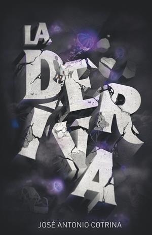 DERIVA, LA | 9788491079361 | COTRINA GÓMEZ, JOSÉ ANTONIO