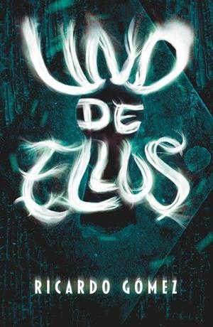 UNO DE ELLOS | 9788491079439 | GÓMEZ GIL, RICARDO