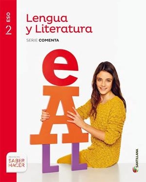 LENGUA Y LITERATURA SERIE COMENTA 2 ESO SABER HACER | 9788468040073 | VARIOS AUTORES