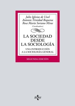 SOCIEDAD DESDE LA SOCIOLOGÍA, LA | 9788430974627 | IGLESIAS DE USSEL, JULIO / TRINIDAD REQUENA, ANTONIO / SORIANO MIRAS, ROSA MARÍA