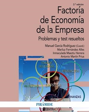 FACTORÍA DE ECONOMÍA DE LA EMPRESA | 9788436839791 | GARCÍA RODRÍGUEZ, MANUEL / FERNÁNDEZ ALLES, MARILUZ / MAEZTU HERRERA, INMACULADA
