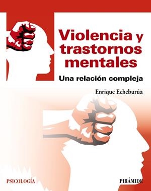 VIOLENCIA Y TRASTORNOS MENTALES | 9788436839654 | ECHEBURÚA ODRIOZOLA, ENRIQUE