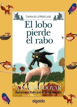 LOBO PIERDE EL RABO, EL | 9788491890041 | RODRÍGUEZ ALMODÓVAR, ANTONIO
