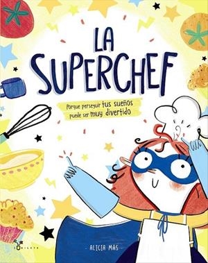 SUPERCHEF, LA | 9788469625187 | MÁS, ALICIA