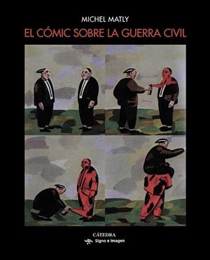 CÓMIC SOBRE LA GUERRA CIVIL, EL | 9788437638829 | MATLY, MICHEL