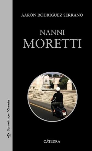 NANNI MORETTI | 9788437638805 | RODRÍGUEZ, AARÓN