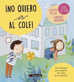 ¡NO QUIERO IR AL COLE! | 9788484839521 | PELLAI, ALBERTO / TAMBORINI, BARBARA