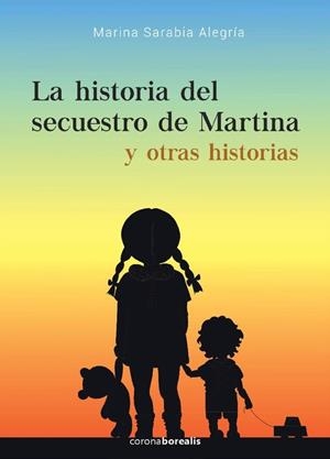 HISTORIA DEL SECUESTRO DE MARTINA, LA | 9788494859663 | SANABRIA, MARINA
