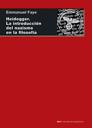 HEIDEGGER. LA INTRODUCCIÓN DEL NAZISMO EN LA FILOSOFÍA | 9788446046561 | FAYE, EMMANUEL