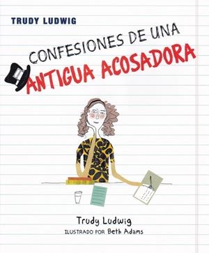 CONFESIONES DE UNA ANTIGUA ACOSADORA | 9788427142329 | LUDWIG, TRUDY