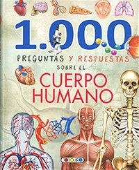 1000 PREGUNTAS Y RESPUESTAS SOBRE EL CUERPO HUMANO | 9788490379677