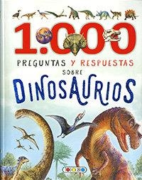1000 PREGUNTAS Y RESPUESTAS SOBRE DINOSAURIOS | 9788490379332