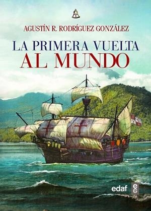 PRIMERA VUELTA AL MUNDO, LA | 9788441438835 | RODRÍGUEZ, AGUSTÍN R.