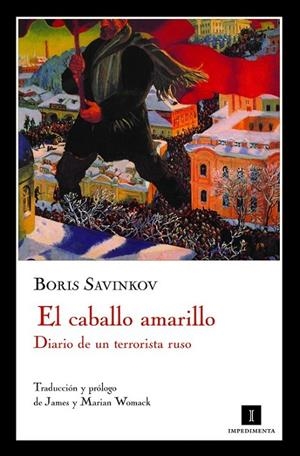 CABALLO AMARILLO DIARIO DE UN TERRORISTA RUSO | 9788493711085 | SAVINKOV, BORIS