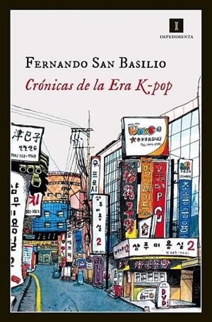 CRONICAS DE LA ERA K-POP | 9788415979623 | SAN BASILIO, FERNANDO