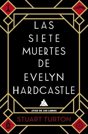 SIETE MUERTES DE EVELYN HARDCASTLE, LAS | 9788416222810 | TURTON, STUART