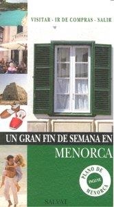 MENORCA : UN GRAN FIN DE SEMANA [2008] | 9788421680933 | SALVAT